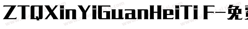 ZTQXinYiGuanHeiTi F字体转换